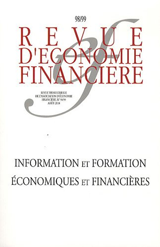 Revue d'économie financière, n° 98-99. Information et formation économiques et financières