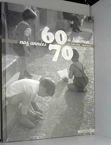 Nos années 60-70 à Saumur