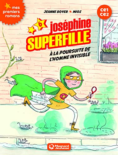 Joséphine Superfille : CE1-CE2. Vol. 6. A la poursuite de l'homme invisible