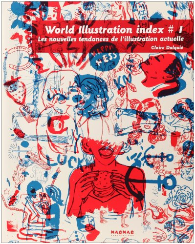 World illustration index : les nouvelles tendances de l'illustration actuelle. Vol. 1