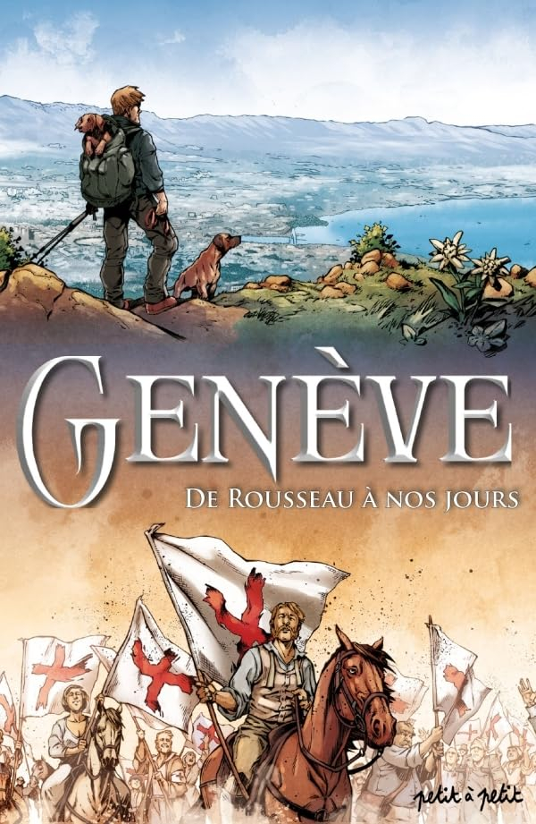 Genève. Vol. 2. De Rousseau à nos jours