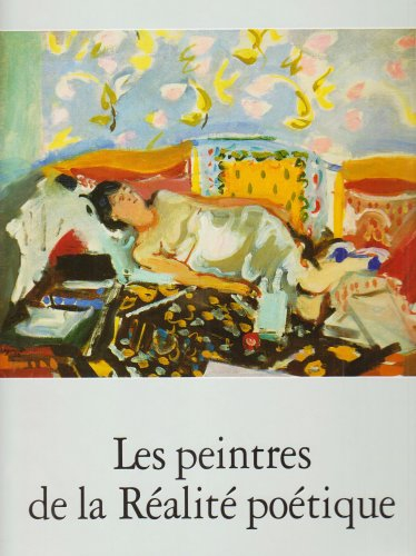 Les Peintres de La Réalité poétique : Brianchon, Caillard, Cavaillès, Legueult, Limouse, Oudot, Plan