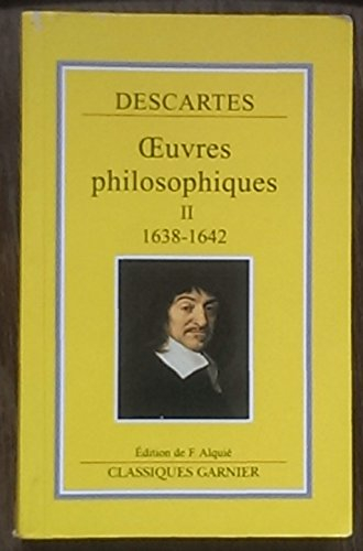 Oeuvres philosophiques. Vol. 2. 1638-1642