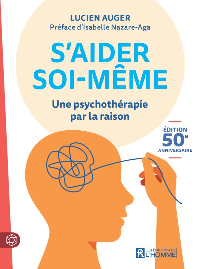 S'aider soi-même : Une psychothérapie par la raison