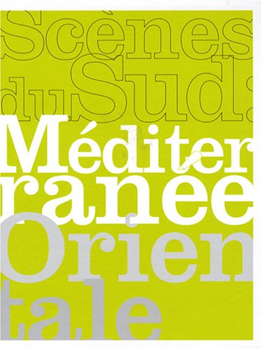 Scènes du Sud : Méditerranée orientale : exposition, Carré d'art-Musée d'art contemporain de Nîmes, 
