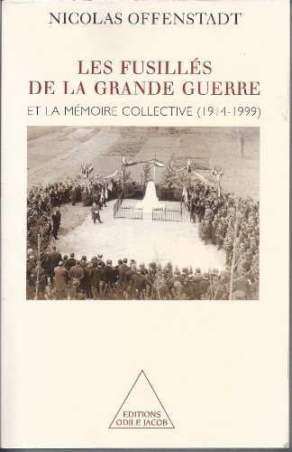 Les fusillés de la Grande Guerre et la mémoire collective (1914-1999)