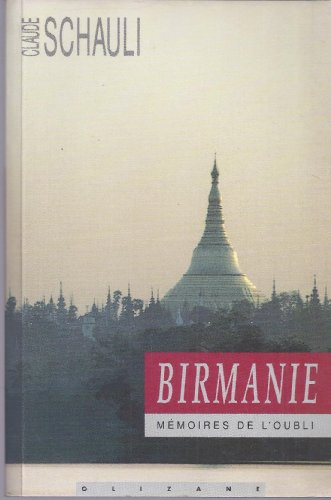 Birmanie : mémoires de l'oubli