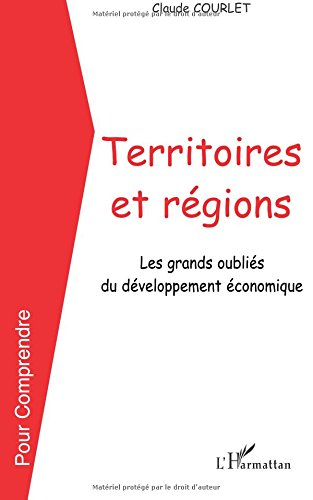 Territoires et régions, les grands oubliés du développement économique