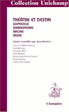 Théâtre et destin : Sophocle, Shakespeare, Racine et Ibsen