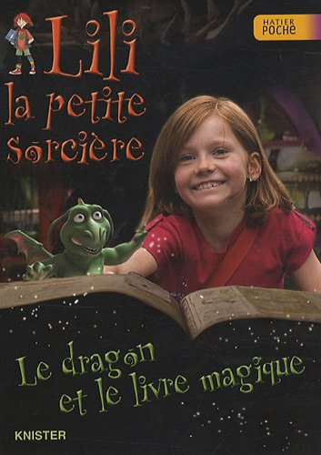 Le dragon et le livre magique : Lili la petite sorcière
