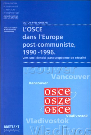 L'OSCE dans l'Europe post-communiste, 1990-1996 : vers une identité paneuropéenne de sécurité