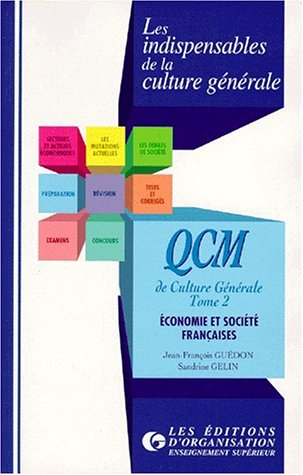 qcm de culture generale. tome 2, economie et société française