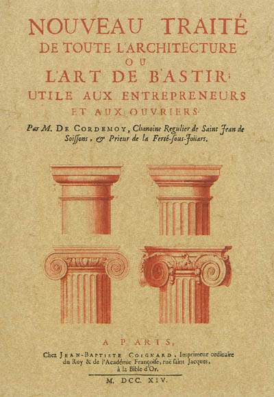 Nouveau traité de toute l'architecture ou L'art de bastir... : avec un dictionnaire des termes d'arc