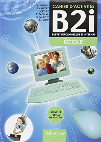 Cahier d'activités B2i, brevet informatique et Internet école