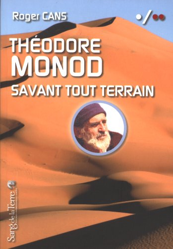 Théodore Monod, savant tout terrain
