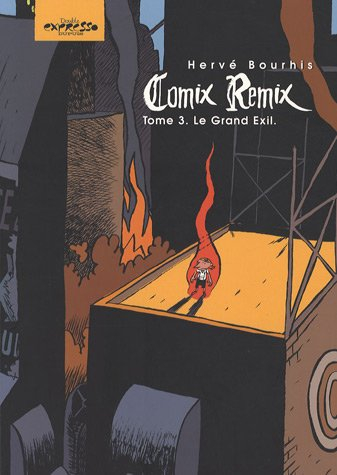 Comix remix. Vol. 3. Le grand exil