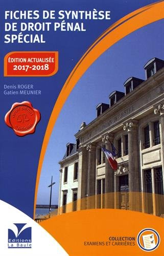 Fiches de synthèse de droit pénal spécial : ouvrage destiné aux candidats aux différents concours d'