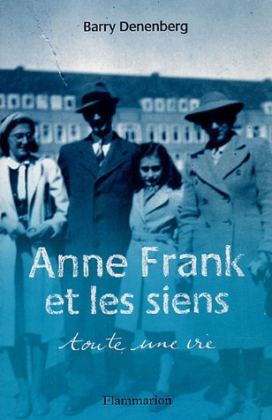 Anne Frank et les siens : toute une vie