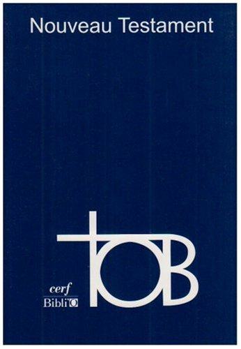 Nouveau Testament : TOB, traduction oecuménique de la Bible