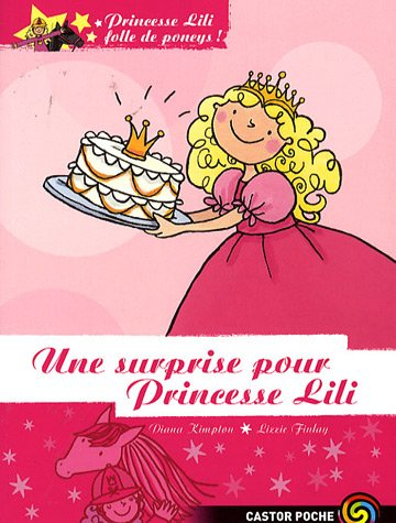 Princesse Lili, folle de poneys !. Vol. 6. Une surprise pour princesse Lili