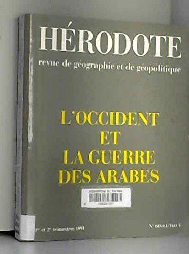 Hérodote, n° 60-61. L'Occident et la guerre des Arabes