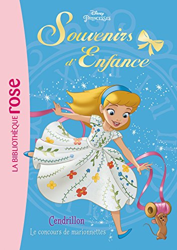 Princesses : souvenirs d'enfance. Vol. 1. Cendrillon : le concours de marionnettes