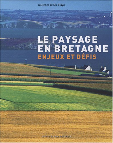Le paysage en Bretagne : enjeux et défis