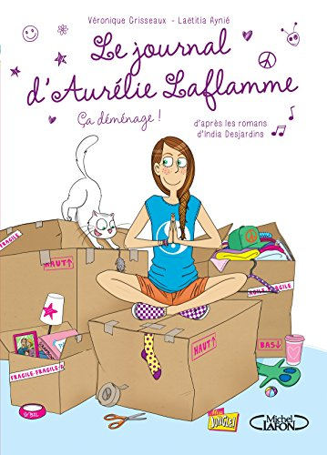 Le journal d'Aurélie Laflamme. Vol. 3. Ca déménage !