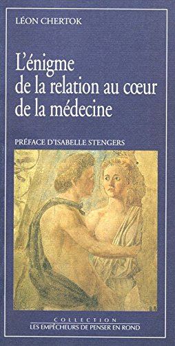 L'Enigme de la relation au coeur de la médecine