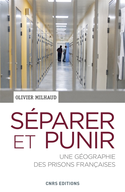 Séparer et punir : une géographie des prisons françaises