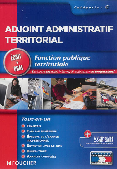 Adjoint administratif territorial : fonction publique territoriale, catégorie C : concours externe, 