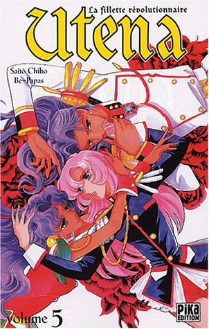 Utena, la fillette révolutionnaire. Vol. 5