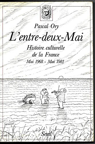 L'Entre-deux-mai : Histoire culturelle de la France. Mai 1968-mai 1981