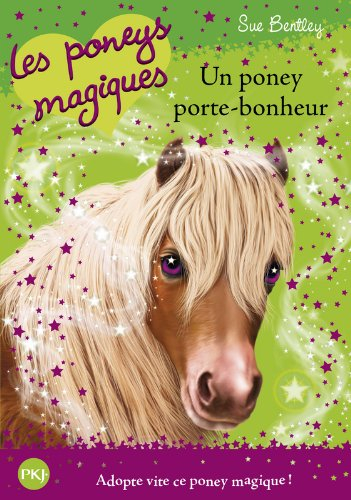 Les poneys magiques. Vol. 11. Un poney porte-bonheur