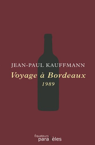 Voyage à Bordeaux : 1989. Tentative d'autocritique. Un nouveau monde