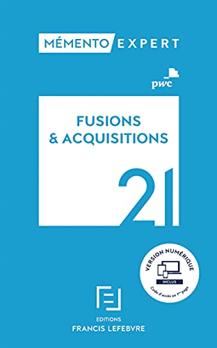 Fusions & acquisitions 2021 : aspects stratégiques et opérationnels, comptes sociaux et résultat fis