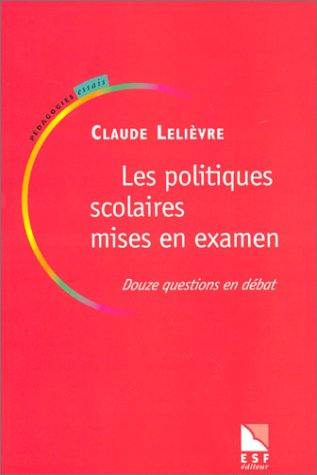 Les politiques scolaires mises en examen : douze questions en débat