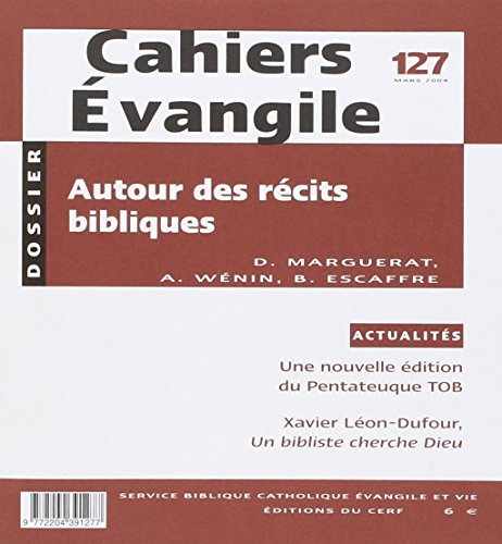 Cahiers Evangile, n° 127. Autour des récits bibliques