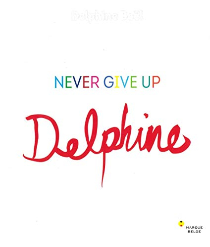 Delphine Boël : never give up