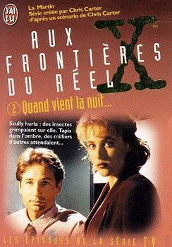 Aux frontières du réel : les épisodes, d'après la série télévisée créée par Chris Carter. Vol. 2. Qu