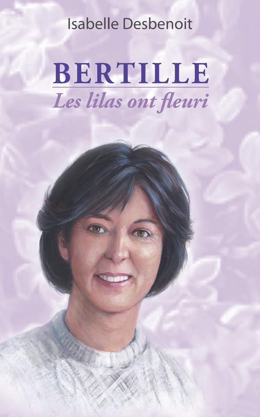 Bertille : Les lilas ont fleuri