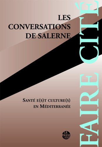Les conversations de Salerne : santé e(s)t culture(s) en Méditerranée