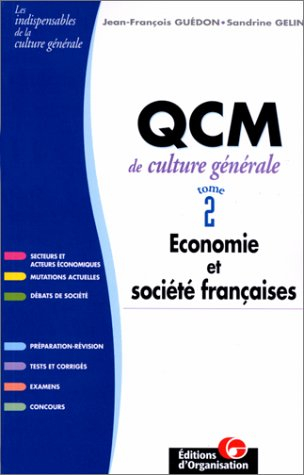 qcm de culture générale. economie et société française, tome 2