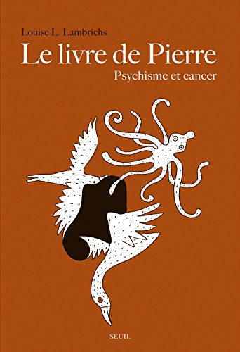 Le livre de Pierre : psychisme et cancer