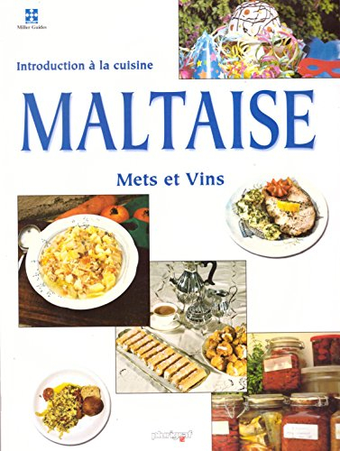 Introduction à la cuisine Maltaise, mets et vins
