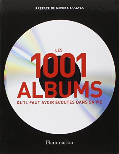 Les 1.001 albums qu'il faut avoir écoutés dans sa vie : rock, hip hop, soul, dance, world music, pop