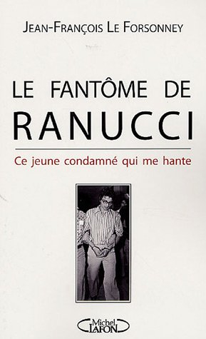 Le fantôme de Ranucci : ce jeune condamné qui me hante