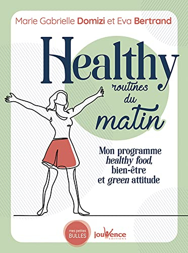 Healthy routines du matin : mon programme healthy food, bien-être et green attitude
