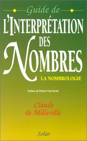 Guide de l'interprétation des nombres : la nombrologie