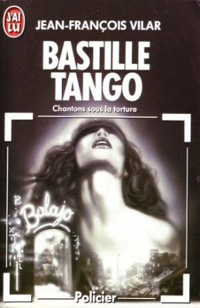 Bastille Tango : chantons sous la torture